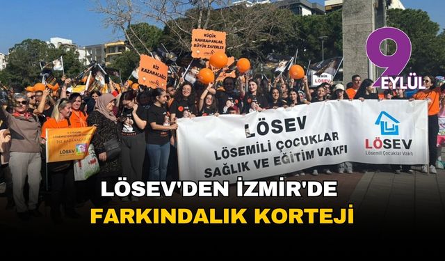 LÖSEV'den İzmir'de farkındalık korteji