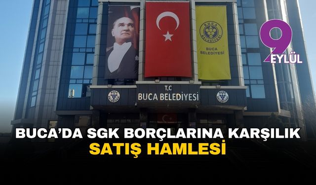İzmir Buca'da SGK borçlarına karşılık  satış haammesi
