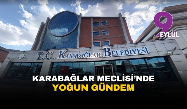 Karabağlar Meclisi'nde yoğun gündem