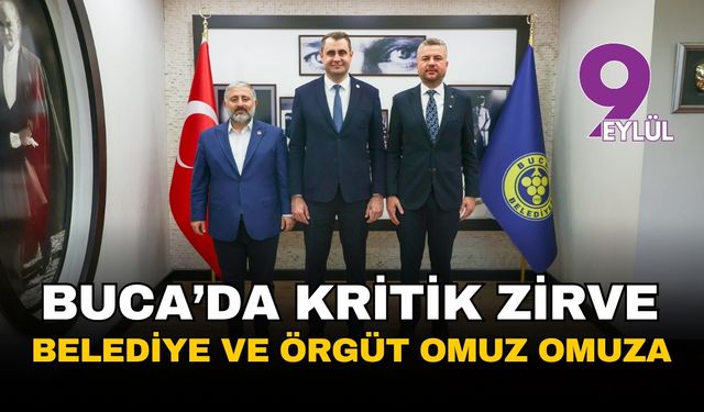 İzmir Buca'da kritik zirve: Belediye ve örgüt omuz omuza