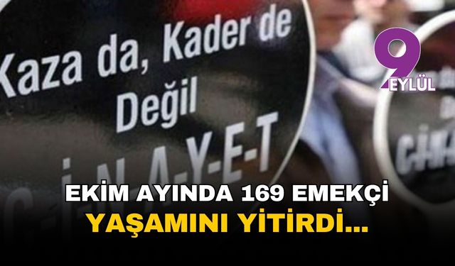 İSİG raporu: Ekim ayında 169 emekçi yaşamını yitirdi...