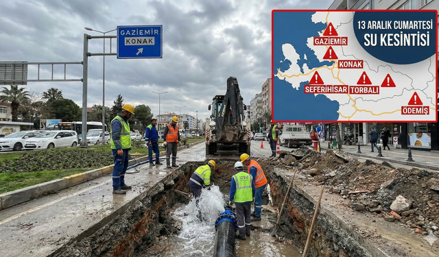 İzmir’de 13 Aralık Cumartesi su kesintisi uyarısı: Hangi ilçelerde su kesilecek, kesintiler ne kadar sürecek?