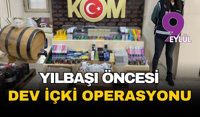 İzmir’de yılbaşı öncesi dev kaçakçılık operasyonu: Tonlarca sahte içki ve tütün yakalandı
