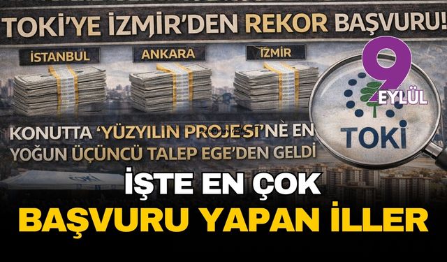 TOKİ'ye İzmir'den rekor başvuru!