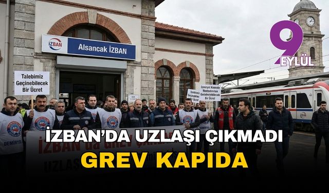 İZBAN’da grev çanları! Toplu sözleşme görüşmelerinden uzlaşı çıkmadı