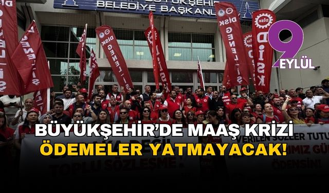 İzmir Büyükşehir Belediyesi işçilerinin yan ödemeleri yatırılmayacak