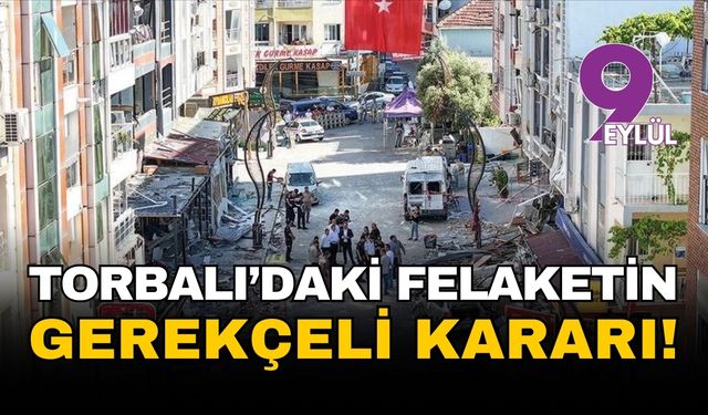 İzmir'deki felaketin gerekçeli kararı açıklandı: 5 canı alan ihmaller zinciri
