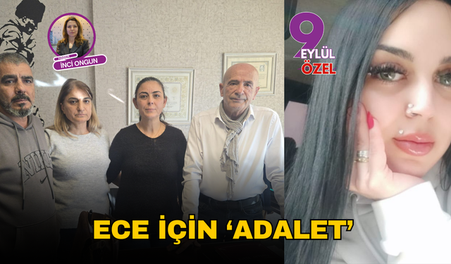 Ece için 'adalet'!