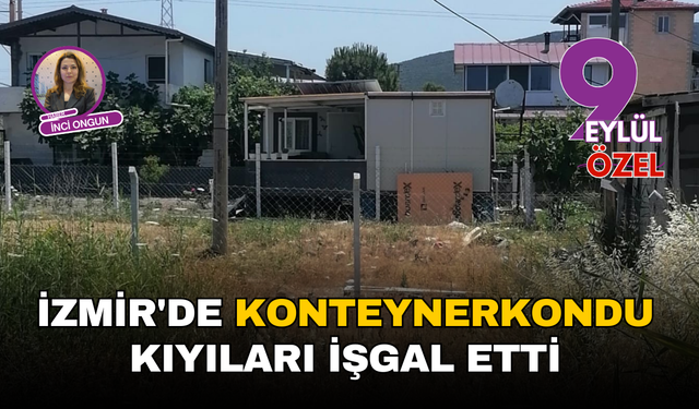 İzmir'de konteynerkondu kıyıları işgal etti