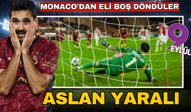 Galatasaray, Monaco'dan eli boş döndü