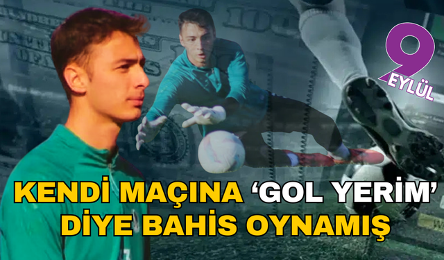Skandal! Sakaryaspor kalecisi kendi maçına 'Gol var' bahsi oynatmış