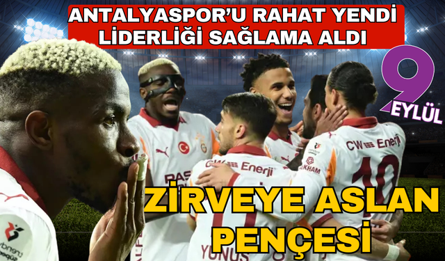 Galatasaray, Antalyaspor'u rahat geçti