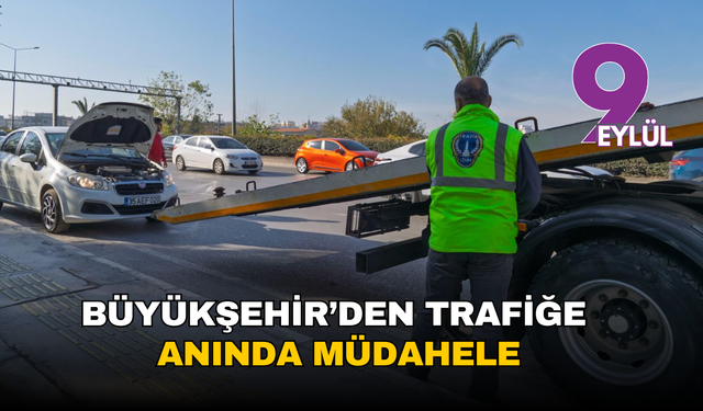 Büyükşehir’den trafiğe hızlı müdahale