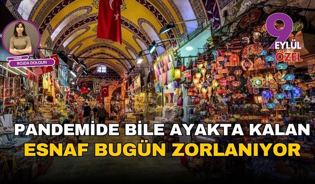 Pandemide bile ayakta kalan esnaf bugün zorlanıyor