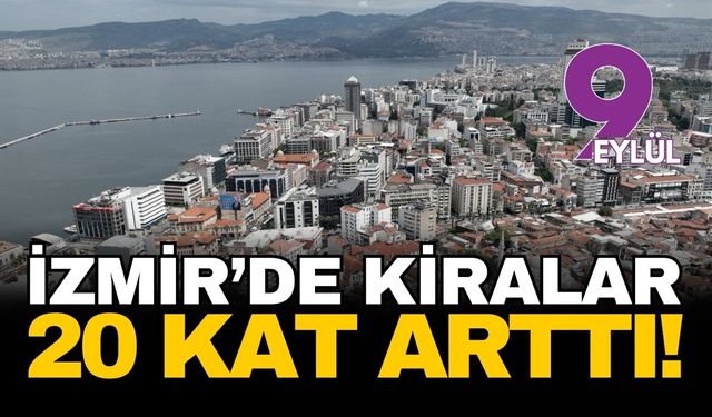 İzmir’de barınma krizi derinleşiyor: Kiralar 7 yılda 20 kattan fazla arttI