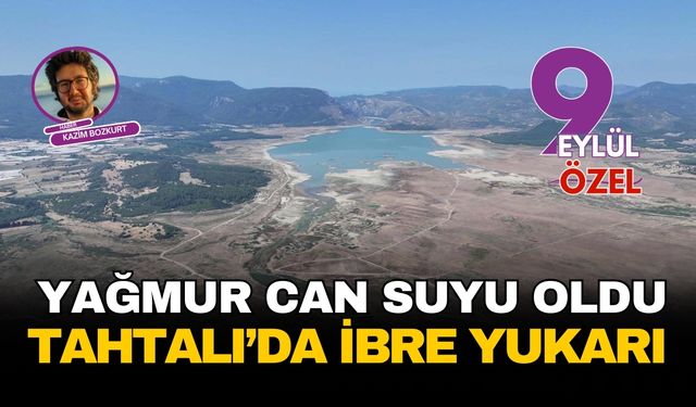 Yağmur can suyu oldu: Tahtalı Barajı'nda ibre yukarı