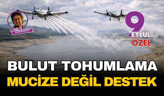 İZSU: Bulut tohumlama mucize değil destek
