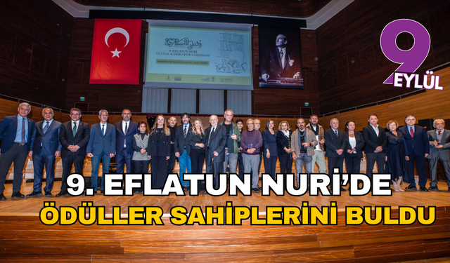 9. Eflatun Nuri’de ödüller sahiplerini buldu