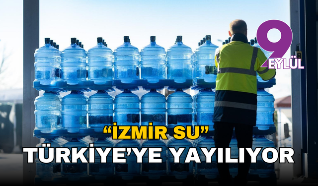 İzmir Su büyüyor: 30 bayiyle Ege sofralarında