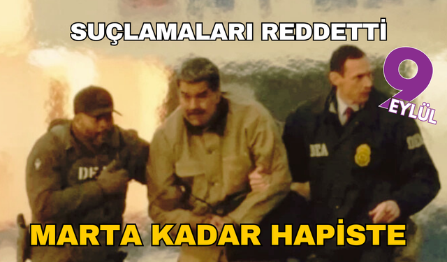 Maduro suçlamaları reddetti duruşma ertelendi