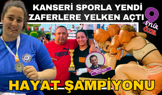 Hayat şampiyonu... Kanseri yendi, şampiyonluklara yelken açtı