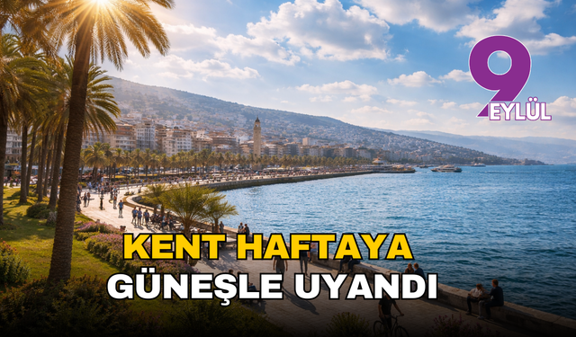 İzmir haftaya güneşle uyandı