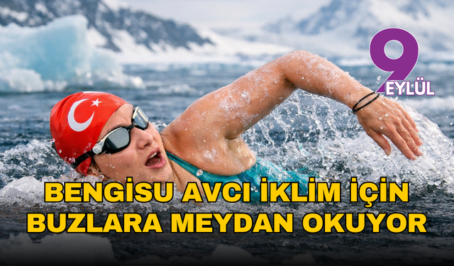 Bengisu Avcı iklim için buzlara meydan okuyor