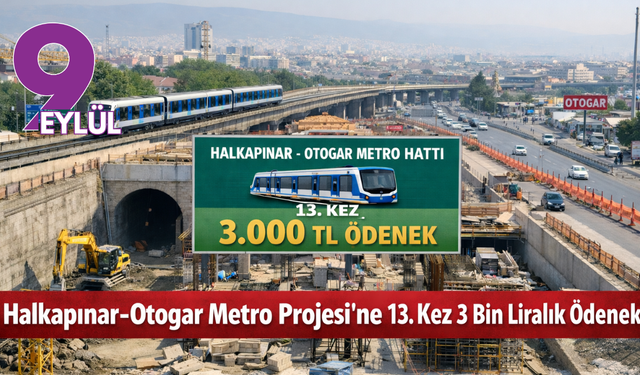 Halkapınar-Otogar Metro Projesi’ne 2026 bütçesinde 3 bin lira ayrıldı