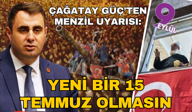 Çağatay Güç: Cemaat ve tarikatlar yeni bir 15 Temmuz teşebbüsüne gitmeden engellenmeli