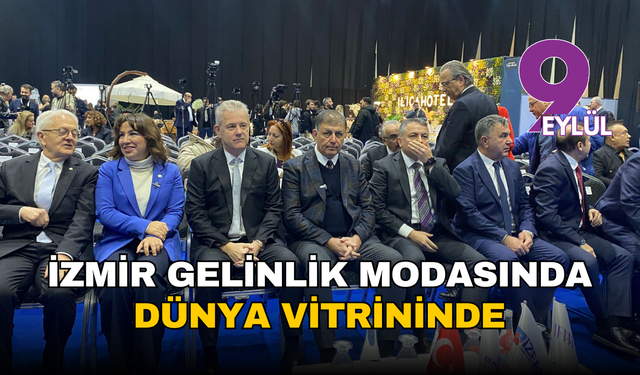 İzmir gelinlik modasında dünya vitrininde
