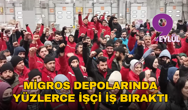 Migros depolarında yüzlerce işçi iş bıraktı