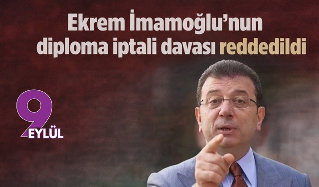 Ekrem İmamoğlu’nun diploma iptali için açtığı dava reddedildi