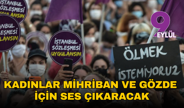 İzmir’de kadınlar Mihriban ve Gözde için ses çıkaracak