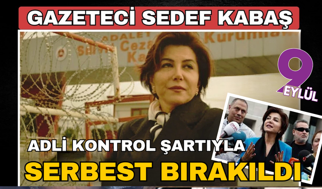 Gazeteci Sedef Kabaş adli kontrol şartıyla serbest bırakıldı