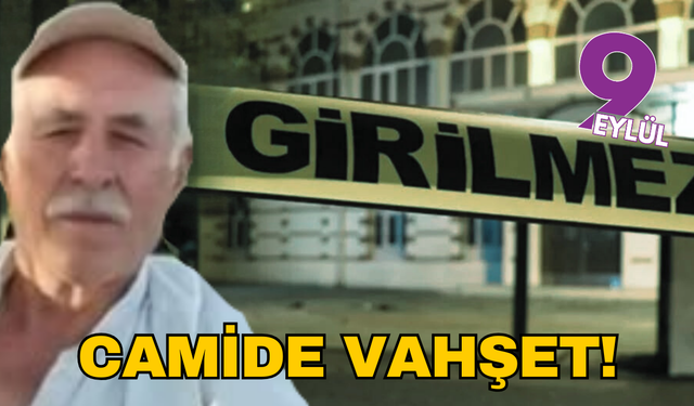 Camide katliam: Yaşlı adamı defalarca bıçakladı