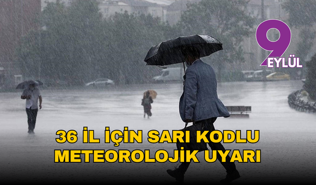 36 il için sarı kodlu meteorolojik uyarı: Fırtına, sağanak ve çığ riski kapıda