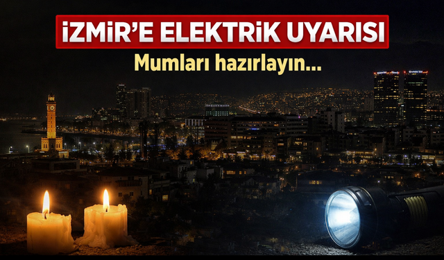 Gediz Elektrik uyardı: İzmir’de 31 Ocak Cumartesi planlı kesinti var, bu ilçeler karanlıkta kalacak