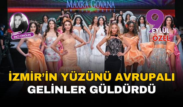 İzmir’in Yüzünü Avrupalı Gelinler Güldürdü