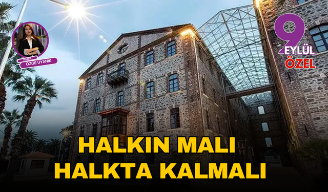 Halkın malı halkta kalmalı