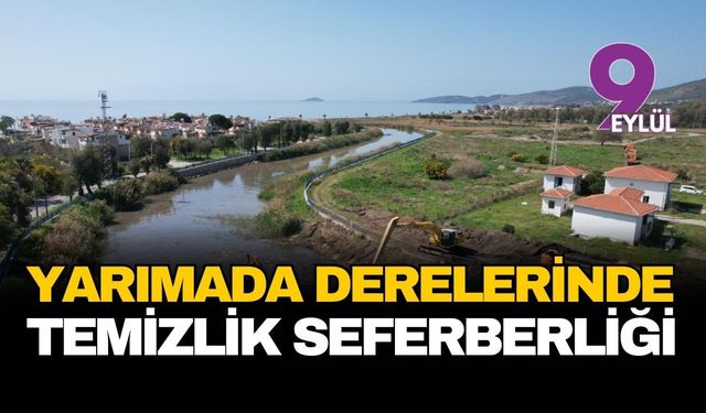 İzmir'in kalbi Yarımada'da taşkınlara karşı dev ıslah seferberliği