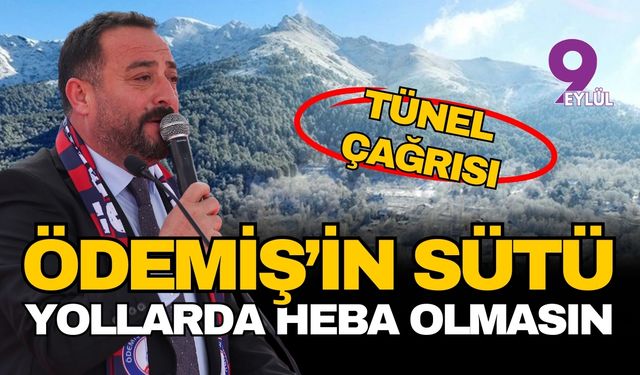 Ödemiş’in sütü Bozdağ yollarında heba olmasın: Başkan Turan’dan acil tünel çağrısı