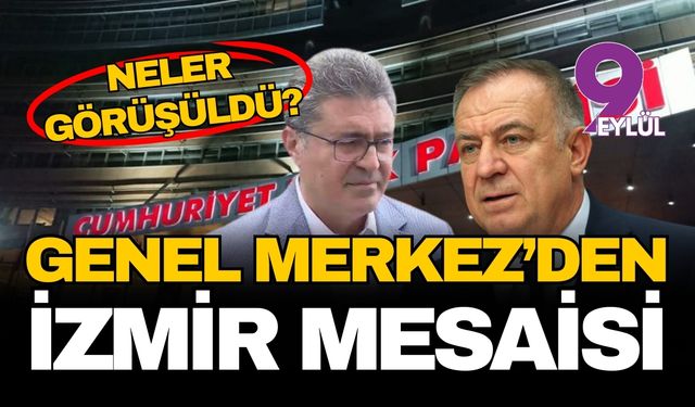 CHP Genel Merkezi'nden İzmir mesaisi: Neler konuşuldu?