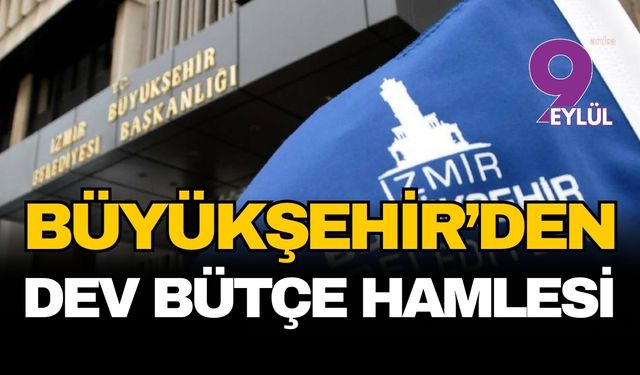 İzmir Büyükşehir’den dev bütçe hamlesi: 2 milyar liralık kredi yetkisi Meclis’e geliyor