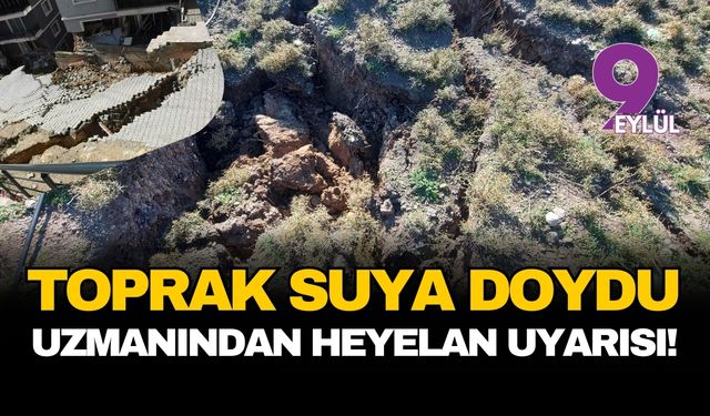 İzmir'de toprak suya doydu: Uzmanlardan kritik heyelan uyarısı geldi