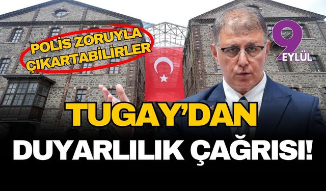 Tugay'dan belediye mülkleri için duyarlılık çağrısı! Polis zoruyla çıkartabilirler
