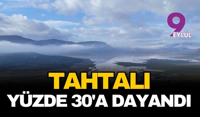 Tahtalı Barajı su seviyesi yüzde 30'a dayandı