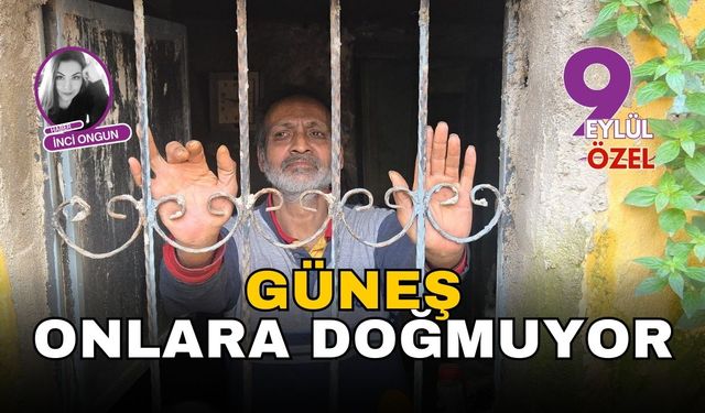 Güneş onlara doğmuyor
