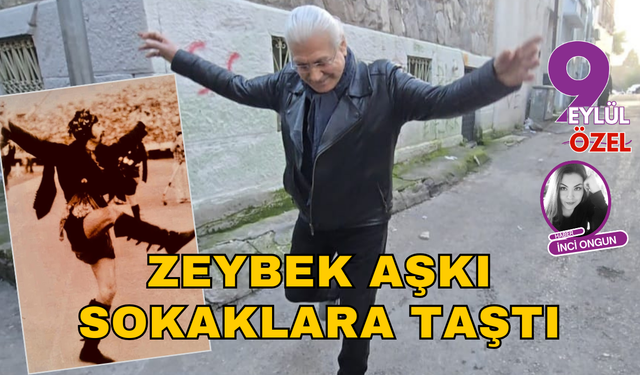 Zeybek aşkı sokaklara taştı