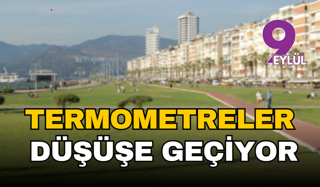 İzmir'de yeni haftada termometreler düşüşe geçiyor