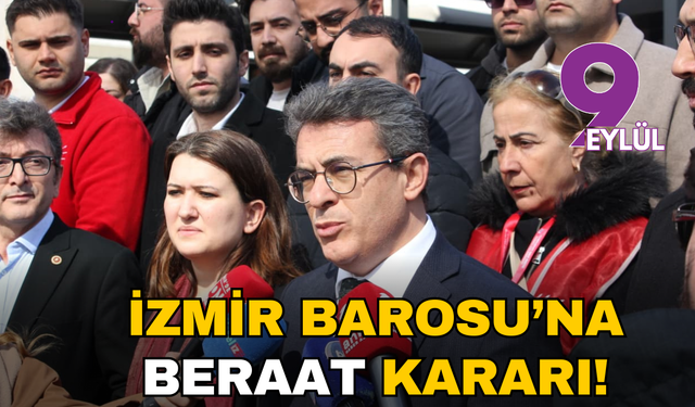İzmir Barosu’na beraat kararı!